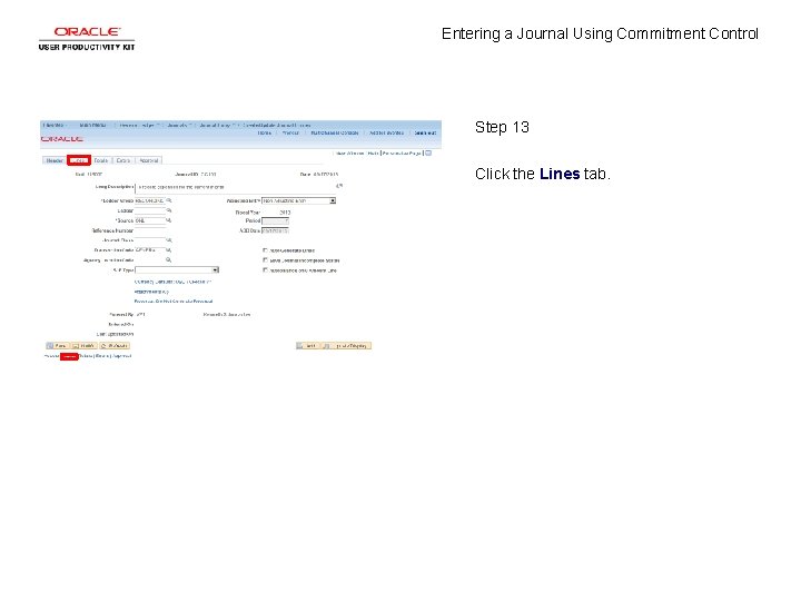 Entering a Journal Using Commitment Control Step 13 Click the Lines tab. 