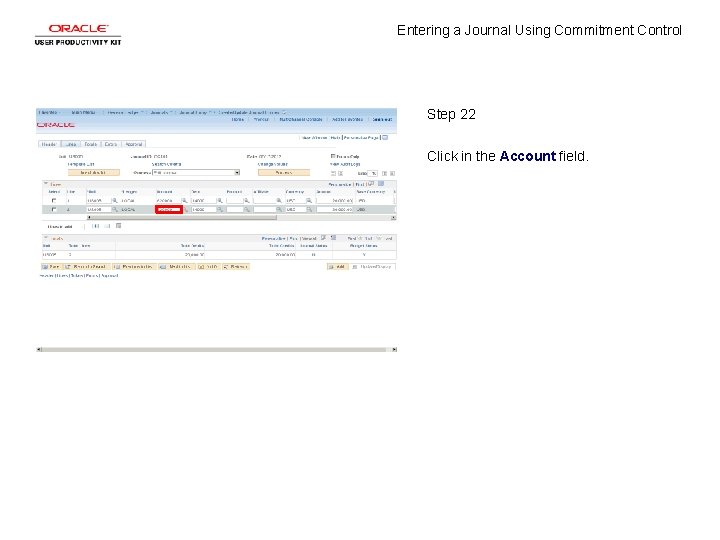 Entering a Journal Using Commitment Control Step 22 Click in the Account field. 