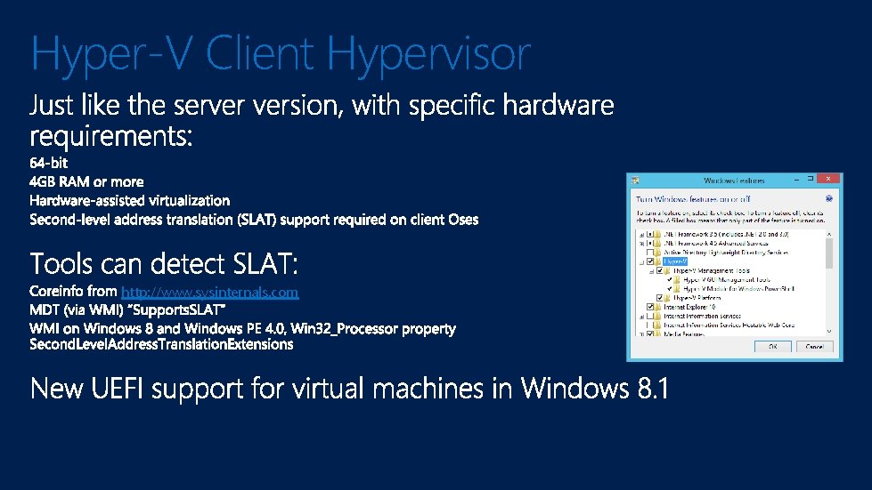 Hyper-V Client Hypervisor http: //www. sysinternals. com 