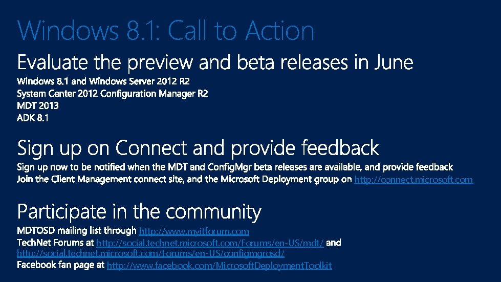 Windows 8. 1: Call to Action http: //connect. microsoft. com http: //www. myitforum. com