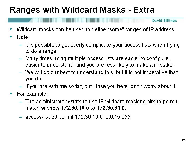 Ranges with Wildcard Masks - Extra • • • Wildcard masks can be used