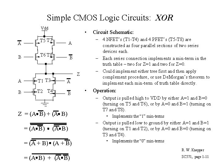 Simple CMOS Logic Circuits: XOR Vdd A B • T 5 T 7 –