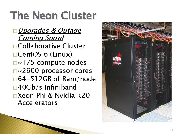The Neon Cluster � Upgrades & Outage Coming Soon! � Collaborative Cluster � Cent.