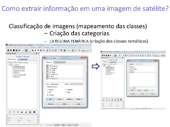 Como extrair informação em uma imagem de satélite? Classificação de imagens (mapeamento das classes)