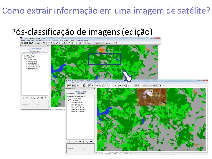 Como extrair informação em uma imagem de satélite? Pós-classificação de imagens (edição) 