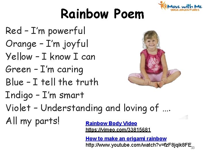 Rainbow Poem Red – I’m powerful Orange – I’m joyful Yellow – I know