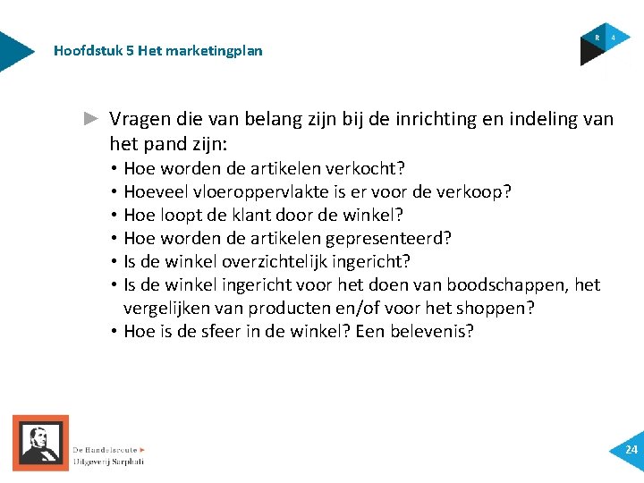 Hoofdstuk 5 Het marketingplan ► Vragen die van belang zijn bij de inrichting en