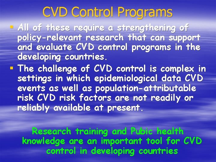 CVD Control Programs § All of these require a strengthening of policy-relevant research that