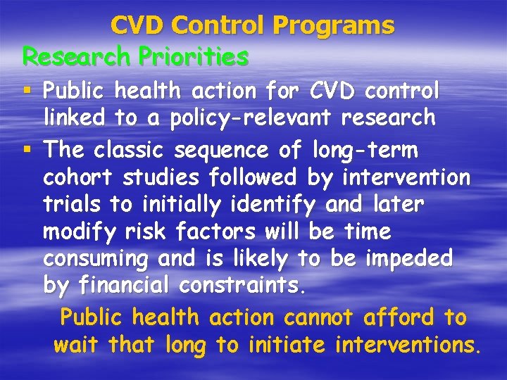 CVD Control Programs Research Priorities § Public health action for CVD control linked to