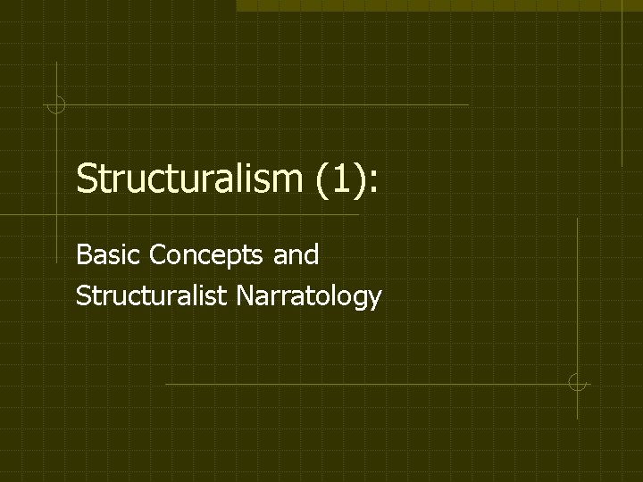 Structuralism (1): Basic Concepts and Structuralist Narratology 