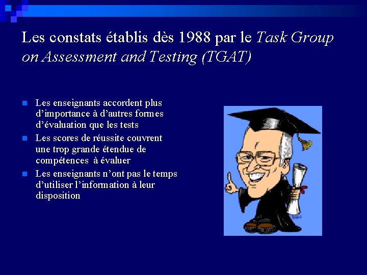 Les constats établis dès 1988 par le Task Group on Assessment and Testing (TGAT)