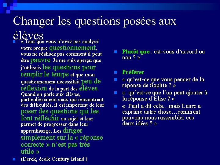 Changer les questions posées aux élèves « Tant que vous n’avez pas analysé n