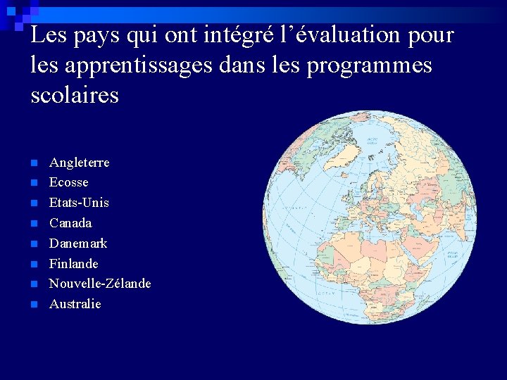 Les pays qui ont intégré l’évaluation pour les apprentissages dans les programmes scolaires n