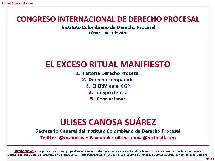 Ulises Canosa Suárez CONGRESO INTERNACIONAL DE DERECHO PROCESAL Instituto Colombiano de Derecho Procesal Cúcuta