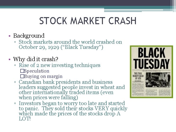 STOCK MARKET CRASH • Background ▫ Stock markets around the world crashed on October