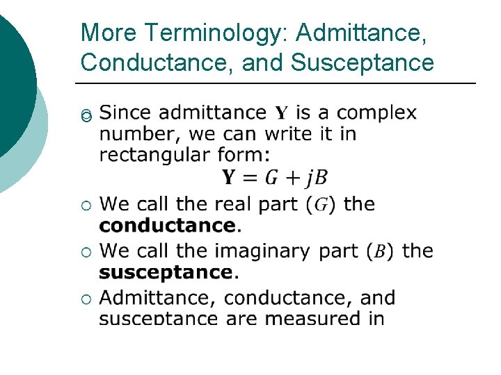 More Terminology: Admittance, Conductance, and Susceptance ¡ 