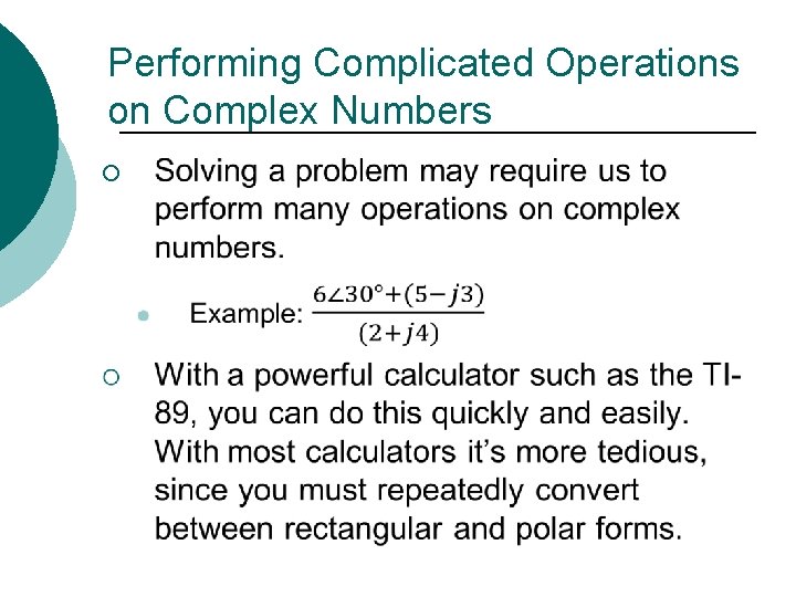 Performing Complicated Operations on Complex Numbers ¡ 