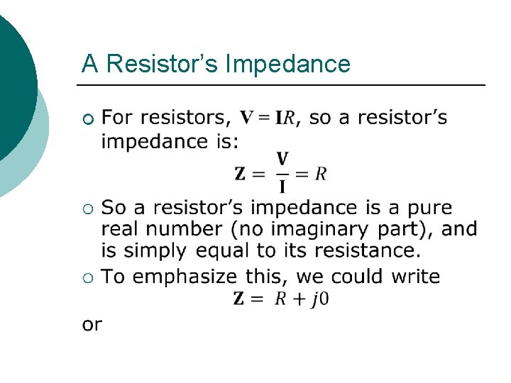 A Resistor’s Impedance ¡ 