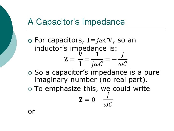 A Capacitor’s Impedance ¡ 