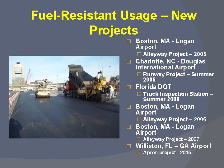 Fuel-Resistant Usage – New Projects � Boston, MA - Logan Airport � Alleyway Project