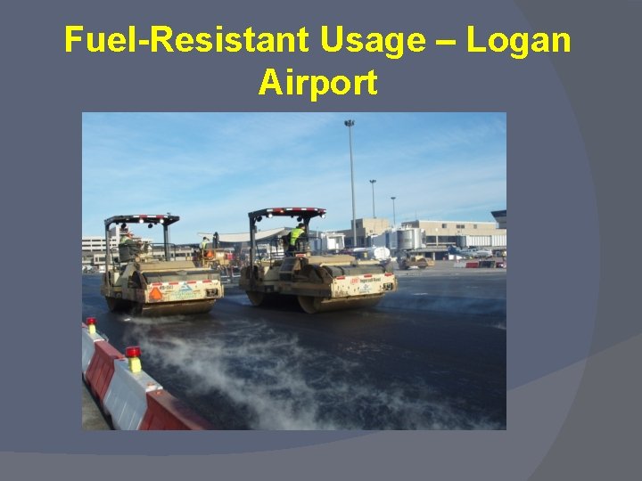 Fuel-Resistant Usage – Logan Airport 