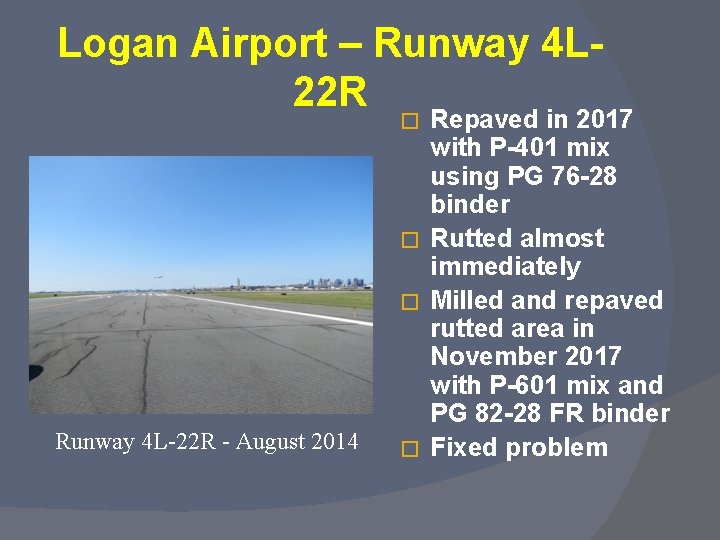 Logan Airport – Runway 4 L 22 R Repaved in 2017 with P-401 mix