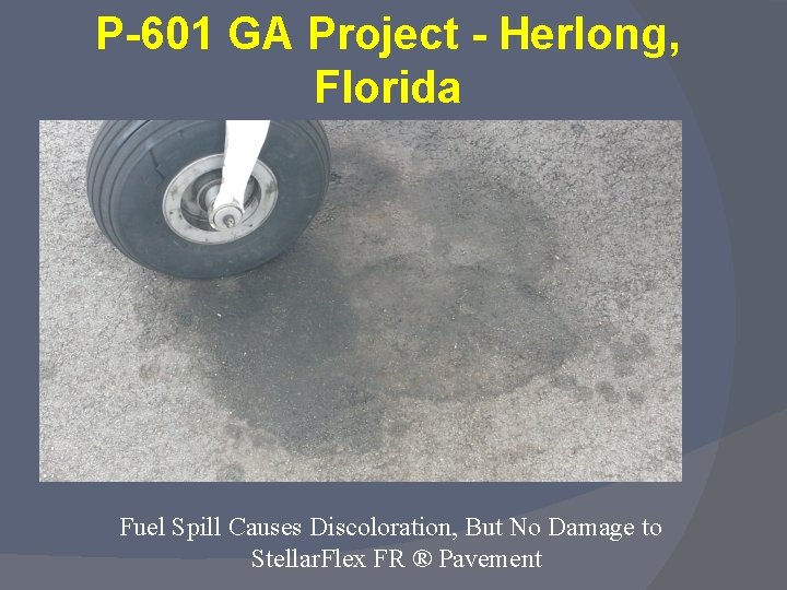 P-601 GA Project - Herlong, Florida Fuel Spill Causes Discoloration, But No Damage to