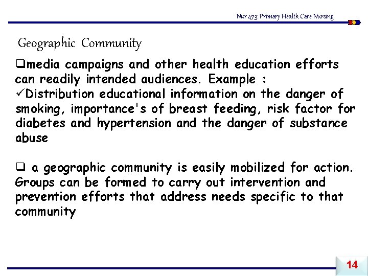 Nur 473: Primary Health Care Nursing Geographic Community qmedia campaigns and other health education