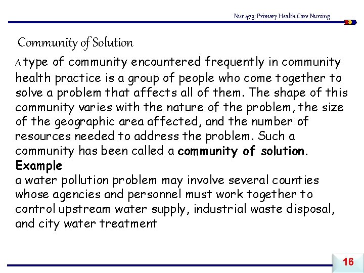 Nur 473: Primary Health Care Nursing Community of Solution A type of community encountered