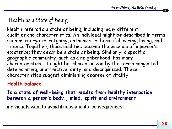Nur 473: Primary Health Care Nursing Health as a State of Being Health refers