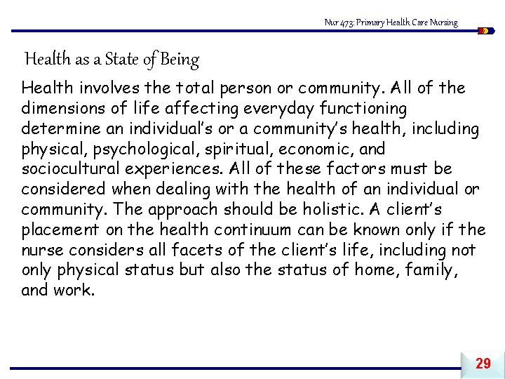 Nur 473: Primary Health Care Nursing Health as a State of Being Health involves
