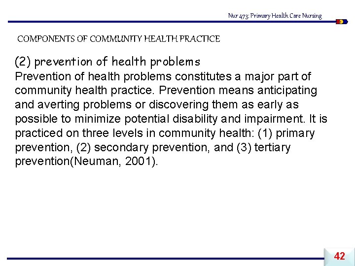 Nur 473: Primary Health Care Nursing COMPONENTS OF COMMUNITY HEALTH PRACTICE (2) prevention of