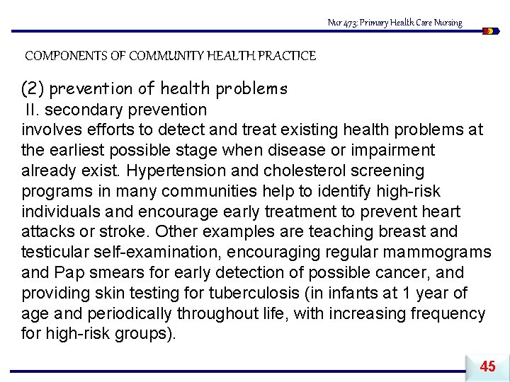 Nur 473: Primary Health Care Nursing COMPONENTS OF COMMUNITY HEALTH PRACTICE (2) prevention of