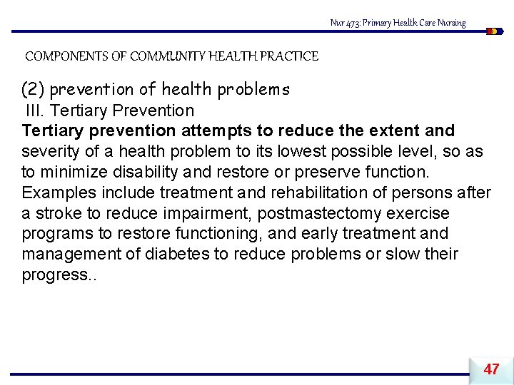 Nur 473: Primary Health Care Nursing COMPONENTS OF COMMUNITY HEALTH PRACTICE (2) prevention of