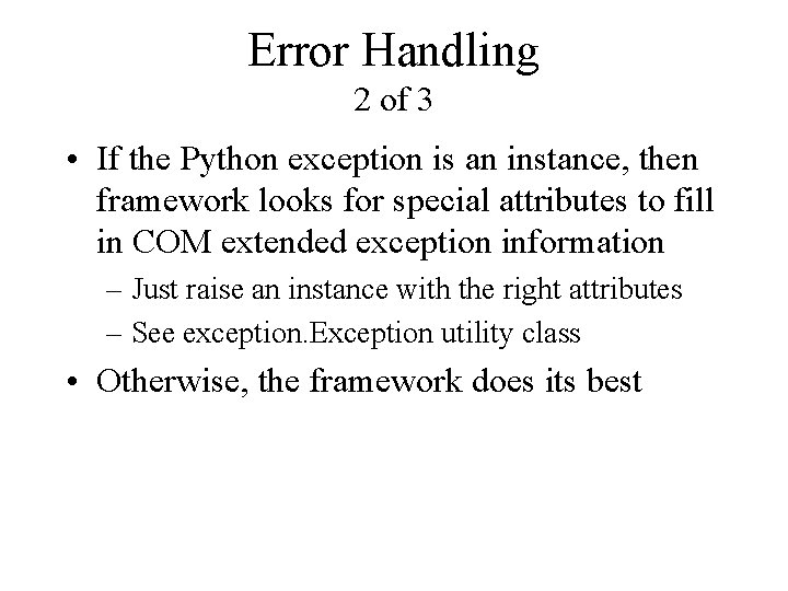 Error Handling 2 of 3 • If the Python exception is an instance, then