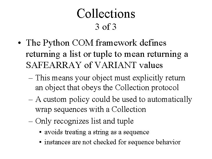 Collections 3 of 3 • The Python COM framework defines returning a list or
