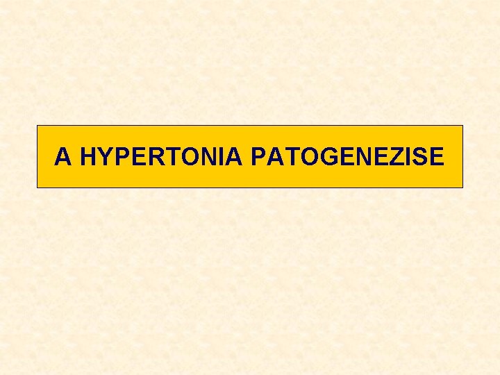 a hipertónia patogenezise)