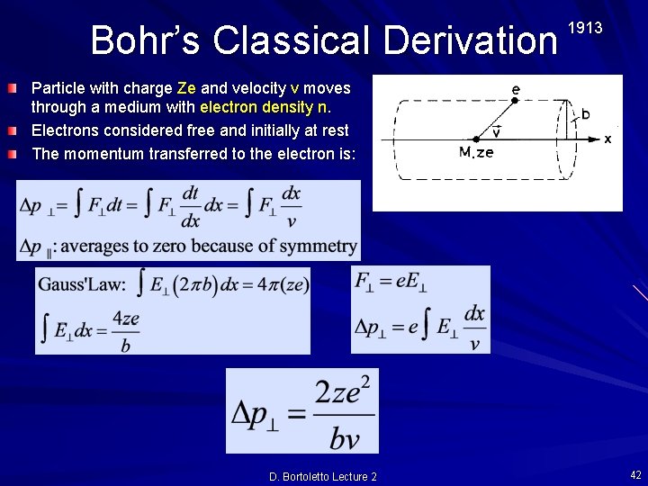 Bohr’s Classical Derivation 1913 Particle with charge Ze and velocity v moves through a