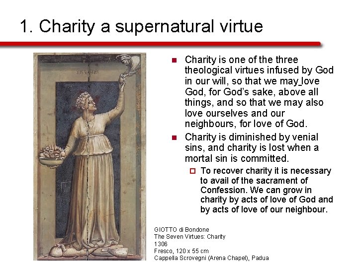 1. Charity a supernatural virtue n n Charity is one of the three theological