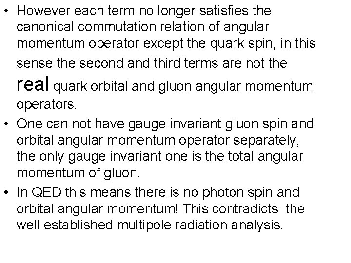 • However each term no longer satisfies the canonical commutation relation of angular • However each term no longer satisfies the canonical commutation relation of angular