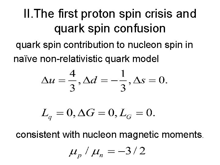 II. The first proton spin crisis and quark spin confusion quark spin contribution to II. The first proton spin crisis and quark spin confusion quark spin contribution to