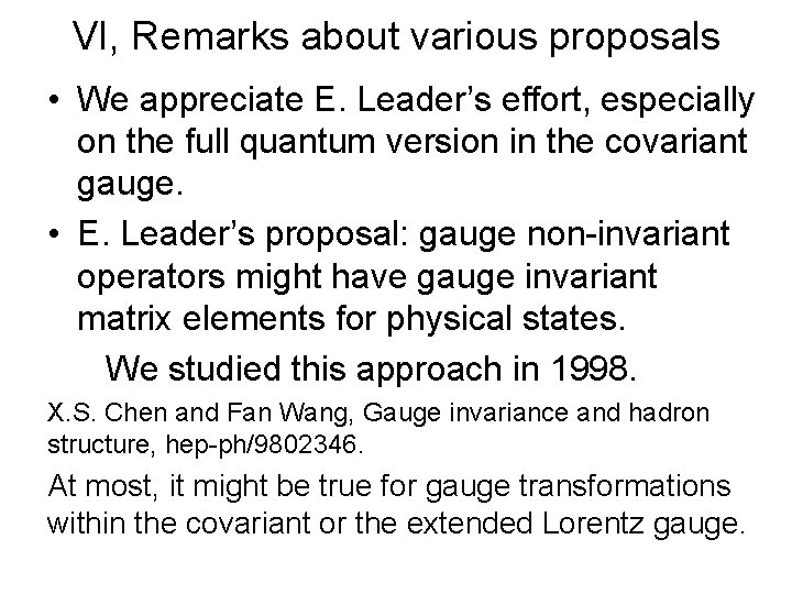 VI, Remarks about various proposals • We appreciate E. Leader’s effort, especially on the VI, Remarks about various proposals • We appreciate E. Leader’s effort, especially on the