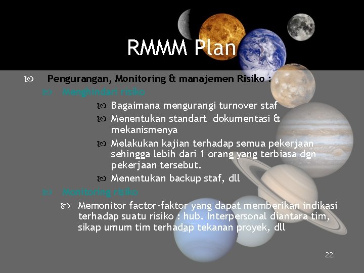 RMMM Plan Pengurangan, Monitoring & manajemen Risiko : Menghindari risiko Bagaimana mengurangi turnover staf