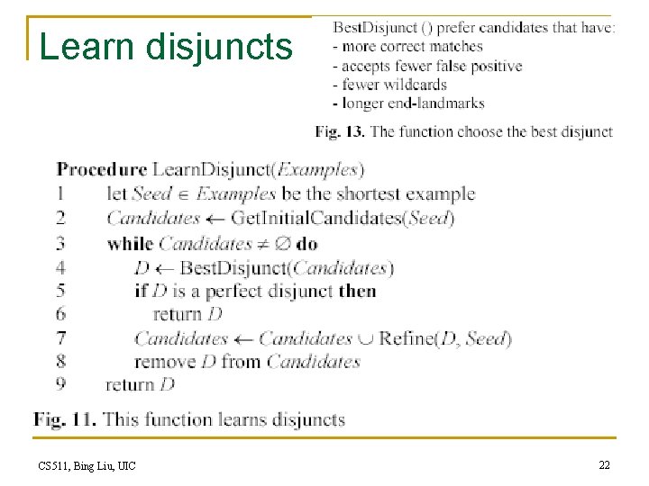 Learn disjuncts CS 511, Bing Liu, UIC 22 
