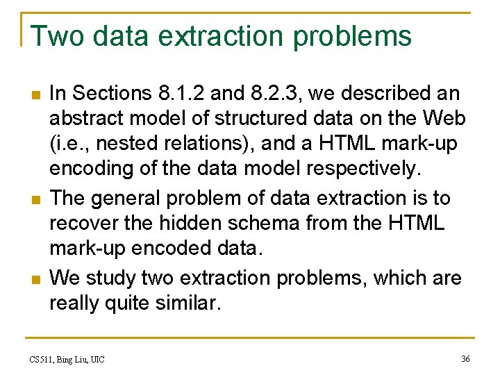 Two data extraction problems n n n In Sections 8. 1. 2 and 8.