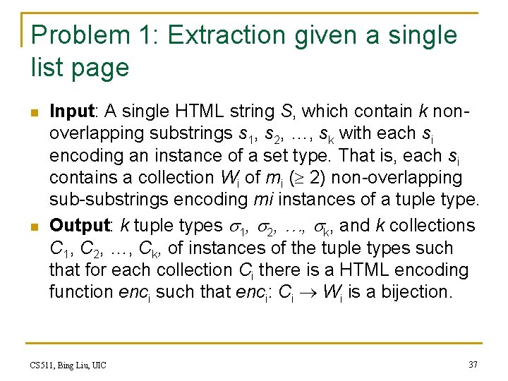 Problem 1: Extraction given a single list page n n Input: A single HTML