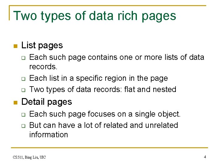 Two types of data rich pages n List pages q q q n Each