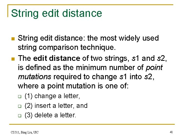 String edit distance n n String edit distance: the most widely used string comparison