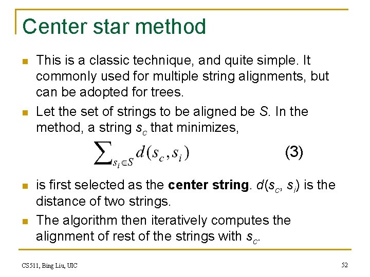 Center star method n n This is a classic technique, and quite simple. It