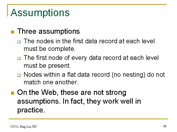 Assumptions n Three assumptions q q q n The nodes in the first data